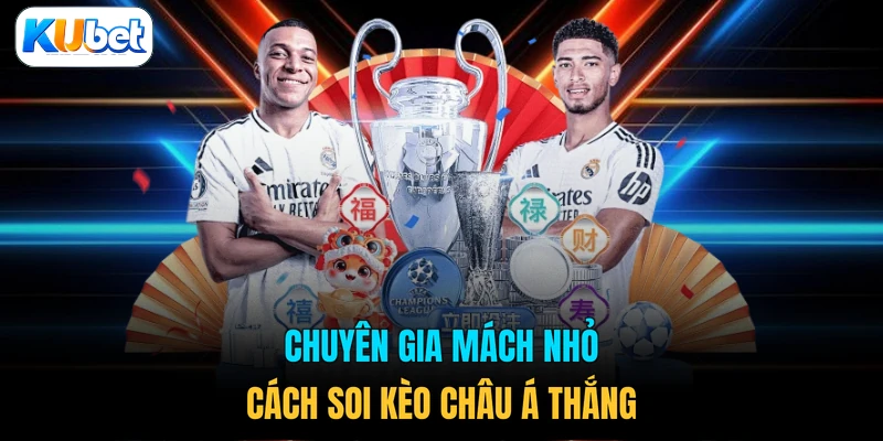 Chuyên gia mách nhỏ cách soi kèo châu Á thắng