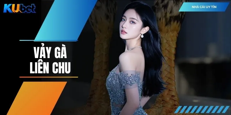 Vảy Gà Liên Chu